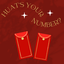 Load image into Gallery viewer, [FREE GIFT] HUAT&#39;S YOUR NUMBER